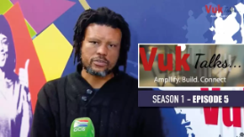 Vuks Talks Amplify- Build and Connect with Kwena Molekoa and Dimpho Mogale Episode 5